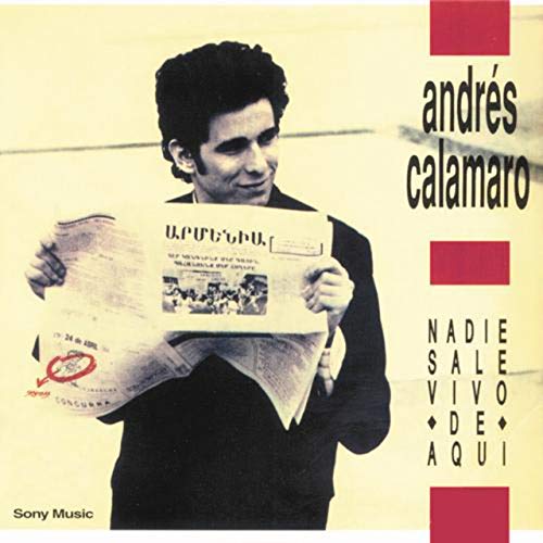 Andrés Calamaro - Nadie Sale Vivo De Aquí